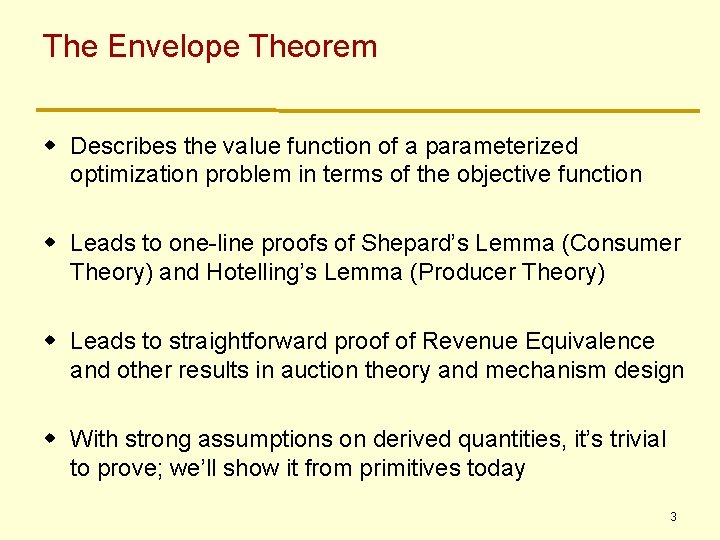 The Envelope Theorem w Describes the value function of a parameterized optimization problem in The Envelope Theorem w Describes the value function of a parameterized optimization problem in
