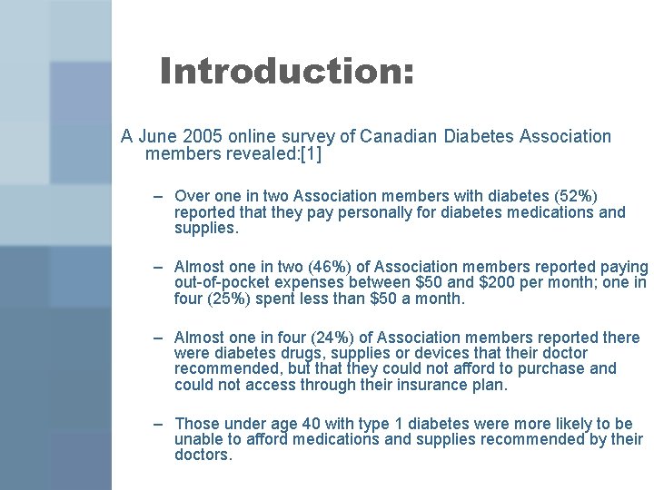 Introduction: A June 2005 online survey of Canadian Diabetes Association members revealed: [1] –