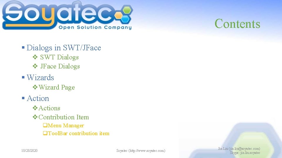 Contents § Dialogs in SWT/JFace v SWT Dialogs v JFace Dialogs § Wizards v.