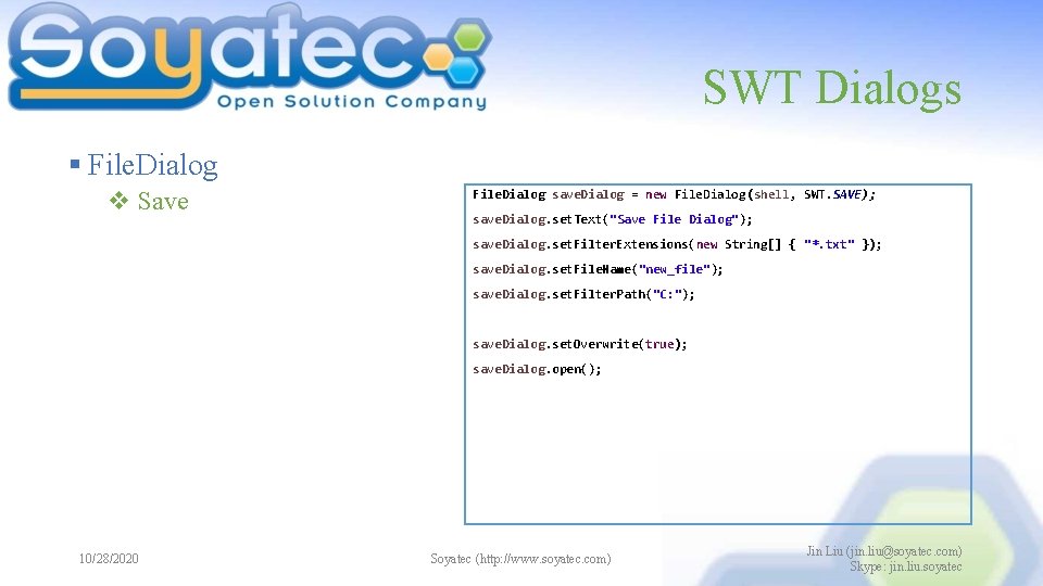 SWT Dialogs § File. Dialog v Save File. Dialog save. Dialog = new File.