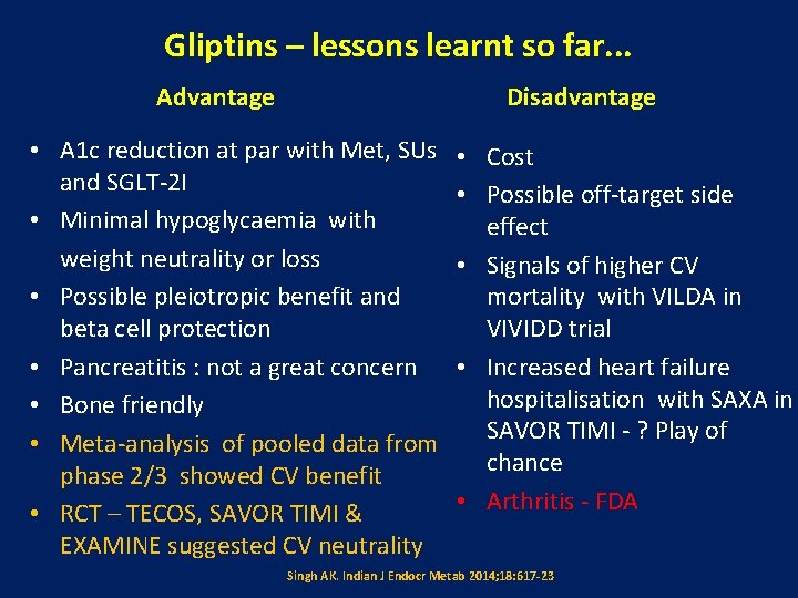 Gliptins – lessons learnt so far. . . Advantage Disadvantage • A 1 c