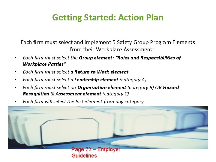 Getting Started: Action Plan Each firm must select and implement 5 Safety Group Program