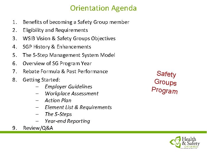 Orientation Agenda 1. 2. 3. 4. 5. 6. 7. 8. 9. Benefits of becoming