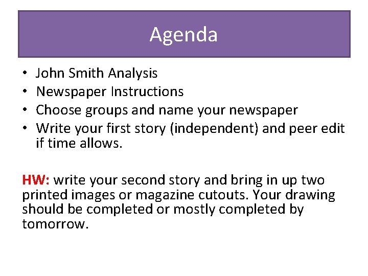Agenda • • John Smith Analysis Newspaper Instructions Choose groups and name your newspaper