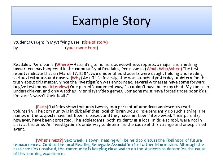 Example Story Students Caught in Mystifying Case (title of story) by __________ (your name