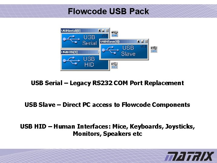 Flowcode USB Pack USB Serial – Legacy RS 232 COM Port Replacement USB Slave