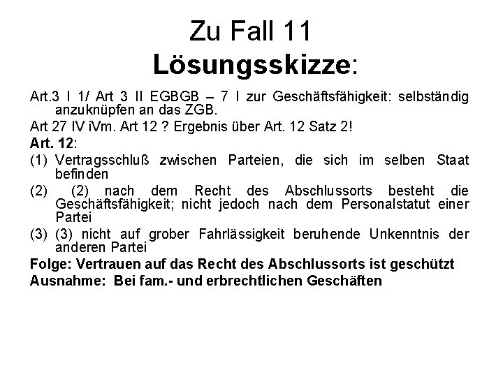 Zu Fall 11 Lösungsskizze: Art. 3 I 1/ Art 3 II EGBGB – 7