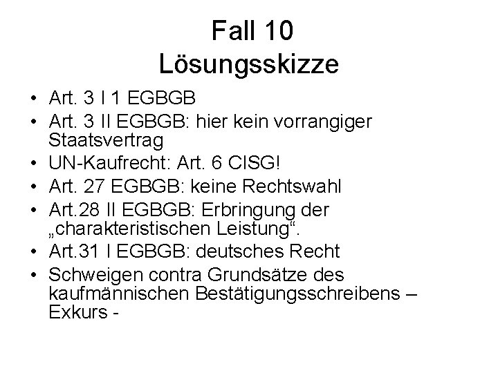 Fall 10 Lösungsskizze • Art. 3 I 1 EGBGB • Art. 3 II