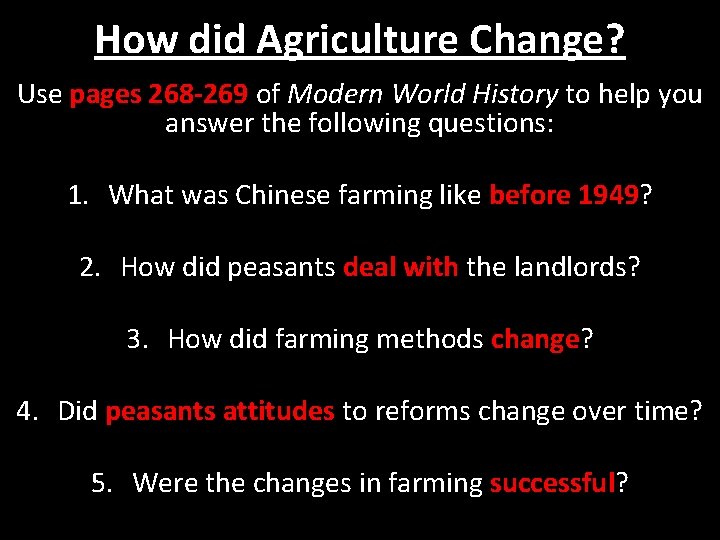 How did Agriculture Change? Use pages 268 -269 of Modern World History to help