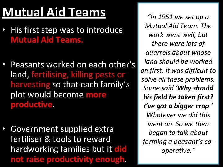 Mutual Aid Teams • His first step was to introduce Mutual Aid Teams. •