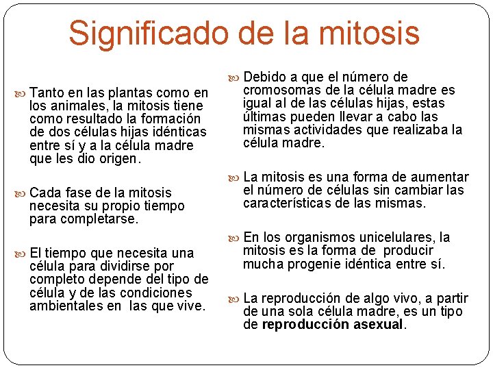 Significado de la mitosis Debido a que el número de Tanto en las plantas