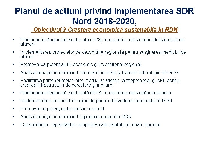 Planul de acțiuni privind implementarea SDR Nord 2016 -2020, Obiectivul 2 Creștere economică sustenabilă