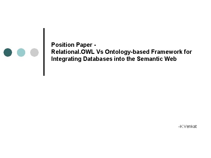 Owl Database Position Paper Relational OWL Vs Ontologybased Framework for