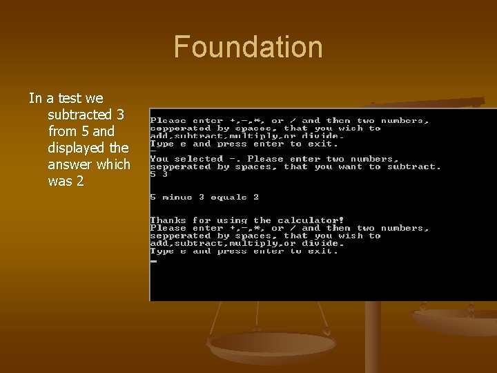Foundation In a test we subtracted 3 from 5 and displayed the answer which