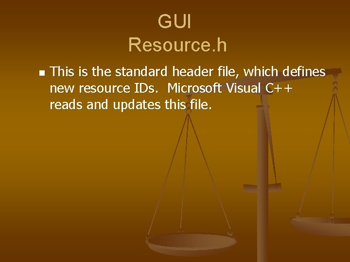GUI Resource. h n This is the standard header file, which defines new resource