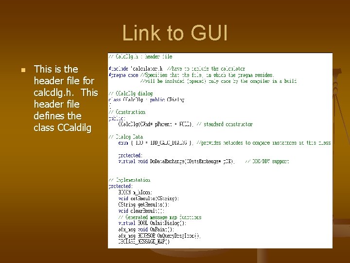 Link to GUI n This is the header file for calcdlg. h. This header