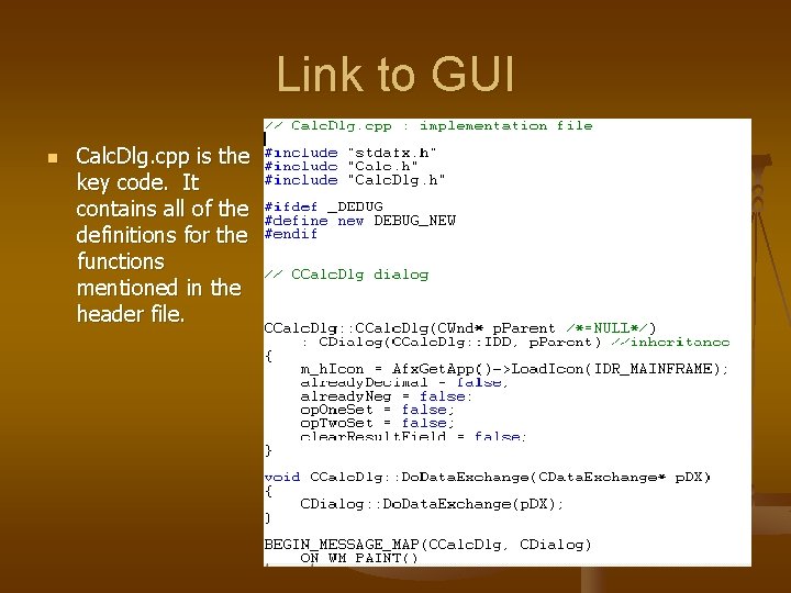Link to GUI n Calc. Dlg. cpp is the key code. It contains all
