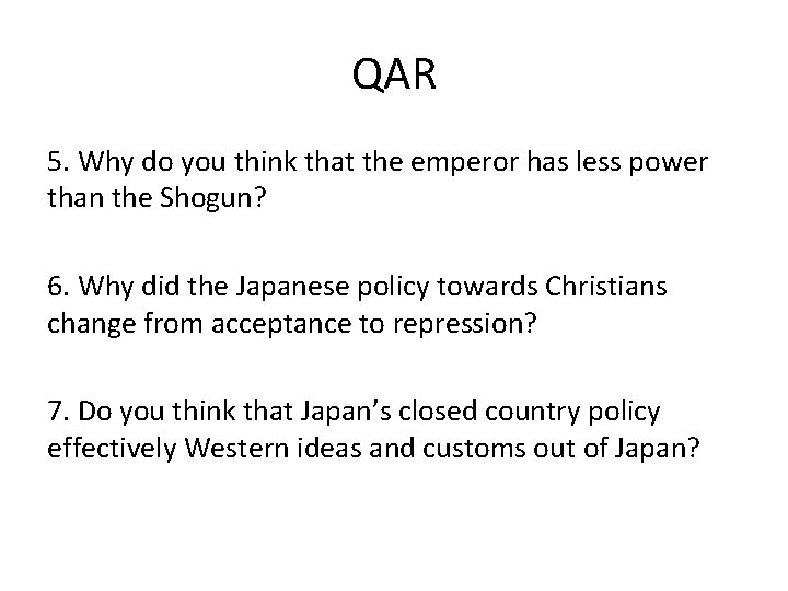 QAR 5. Why do you think that the emperor has less power than the