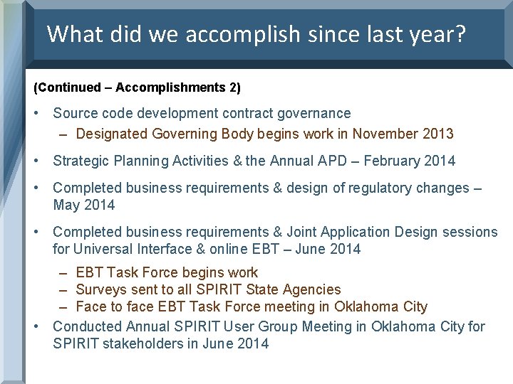 What did we accomplish since last year? (Continued – Accomplishments 2) • Source code