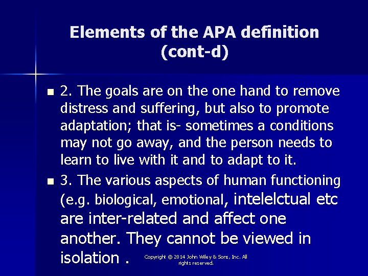 Elements of the APA definition (cont-d) n n 2. The goals are on the