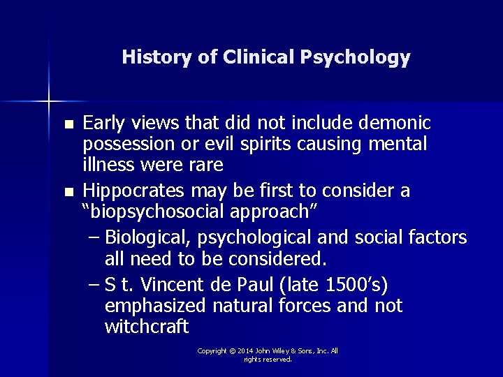 History of Clinical Psychology n n Early views that did not include demonic possession