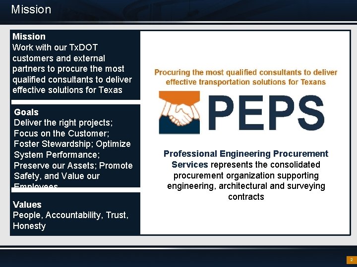 Mission Work with our Tx. DOT customers and external partners to procure the most
