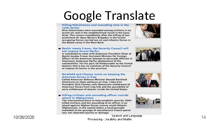 Google Translate 10/28/2020 Speech and Language Processing - Jurafsky and Martin 14 