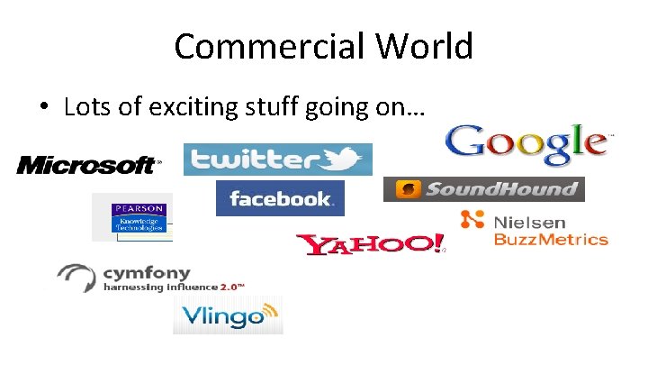 Commercial World • Lots of exciting stuff going on… 