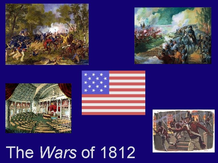 The Wars of 1812 