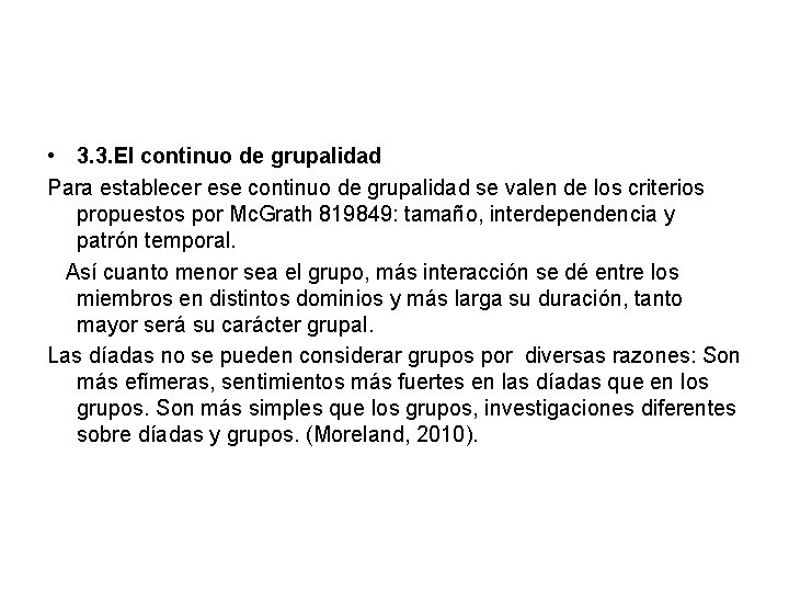 • 3. 3. El continuo de grupalidad Para establecer ese continuo de grupalidad