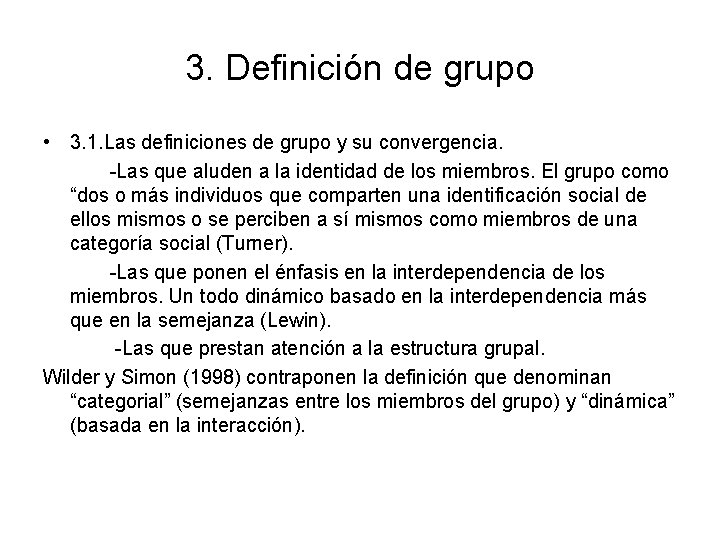 3. Definición de grupo • 3. 1. Las definiciones de grupo y su convergencia.