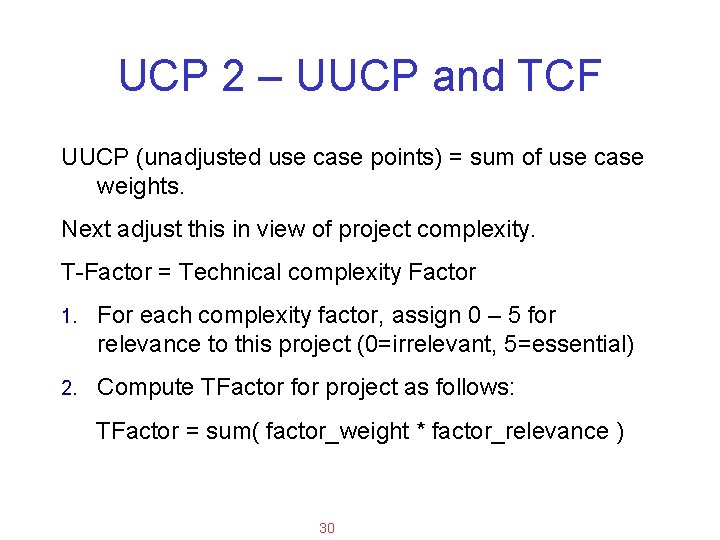 Applied Software Project Management UCP 2 – UUCP and TCF UUCP (unadjusted use case
