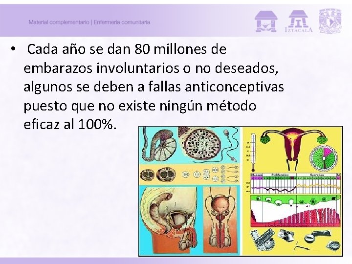 • Cada año se dan 80 millones de embarazos involuntarios o no deseados, • Cada año se dan 80 millones de embarazos involuntarios o no deseados,