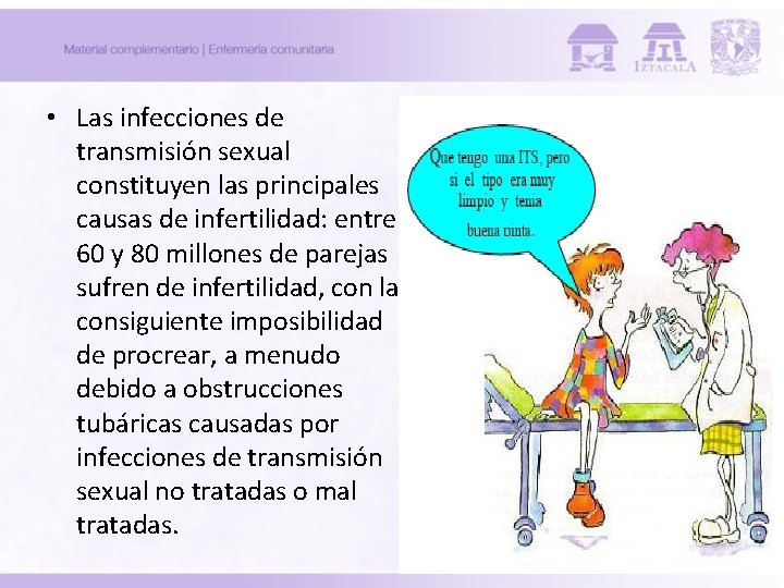 • Las infecciones de transmisión sexual constituyen las principales causas de infertilidad: entre • Las infecciones de transmisión sexual constituyen las principales causas de infertilidad: entre