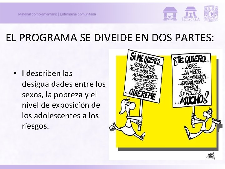 EL PROGRAMA SE DIVEIDE EN DOS PARTES: • I describen las desigualdades entre los EL PROGRAMA SE DIVEIDE EN DOS PARTES: • I describen las desigualdades entre los