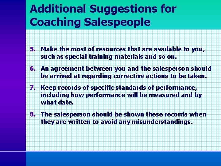 Additional Suggestions for Coaching Salespeople 5. Make the most of resources that are available