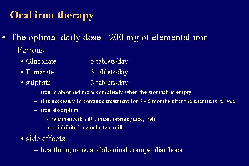 Oral iron therapy • The optimal daily dose - 200 mg of elemental iron