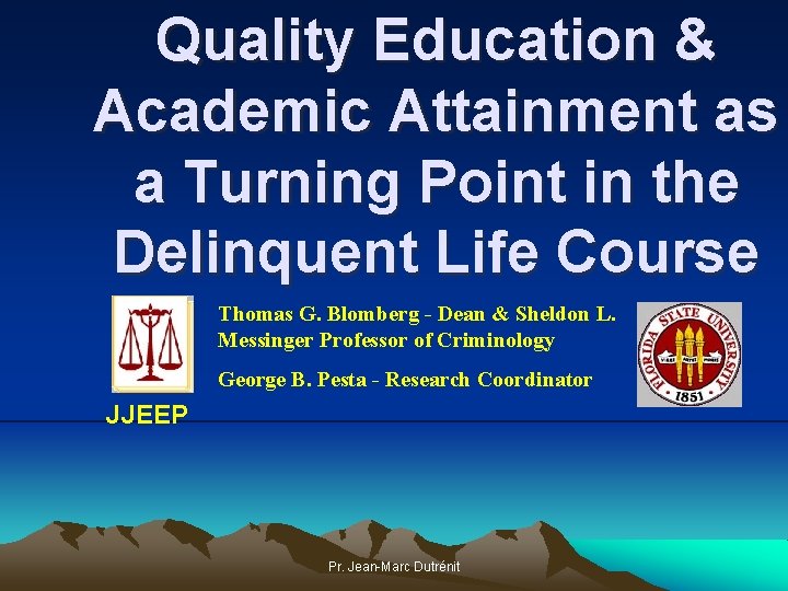 Quality Education & Academic Attainment as a Turning Point in the Delinquent Life Course