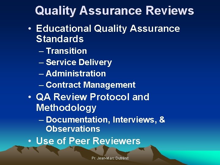 Quality Assurance Reviews • Educational Quality Assurance Standards – Transition – Service Delivery –