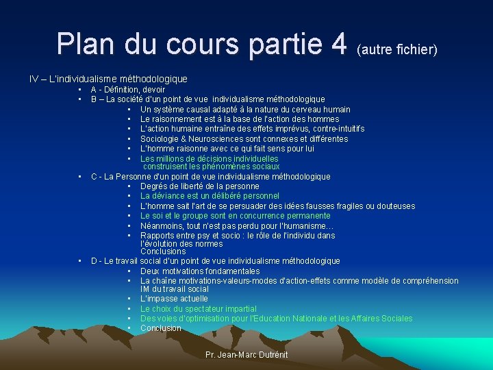 Plan du cours partie 4 (autre fichier) IV – L’individualisme méthodologique • • A