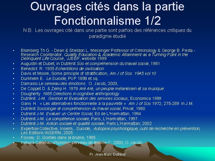 Ouvrages cités dans la partie Fonctionnalisme 1/2 N. B. Les ouvrages cité dans une