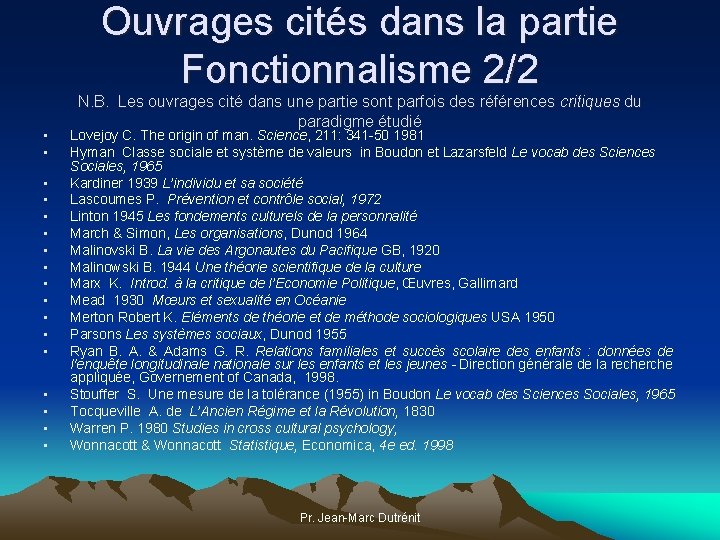 Ouvrages cités dans la partie Fonctionnalisme 2/2 • • • • • N. B.