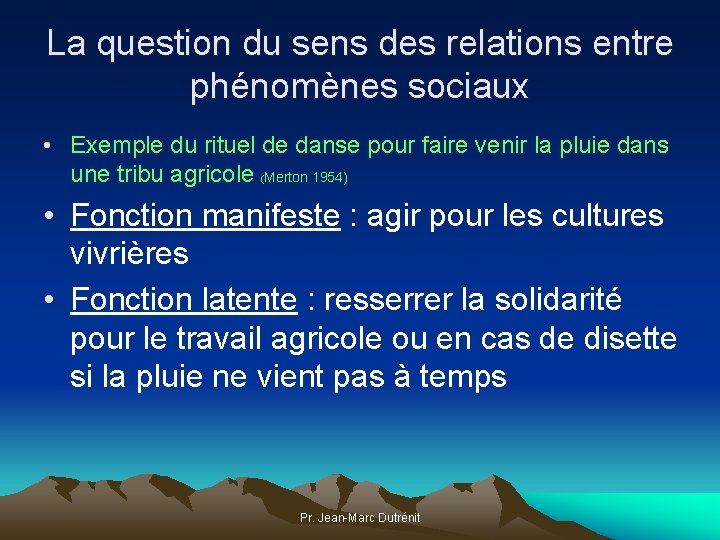 La question du sens des relations entre phénomènes sociaux • Exemple du rituel de