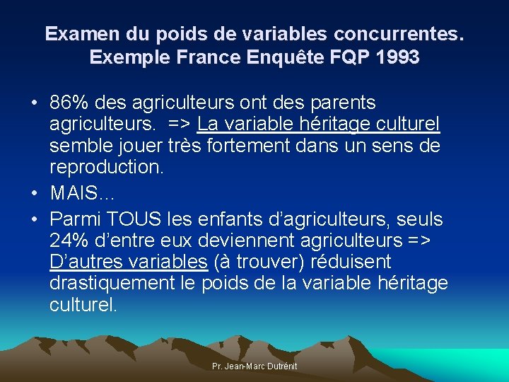 Examen du poids de variables concurrentes. Exemple France Enquête FQP 1993 • 86% des