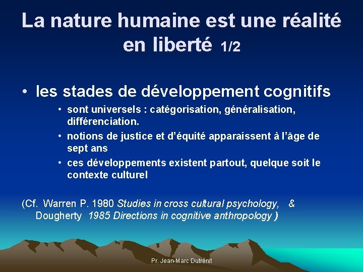 La nature humaine est une réalité en liberté 1/2 • les stades de développement