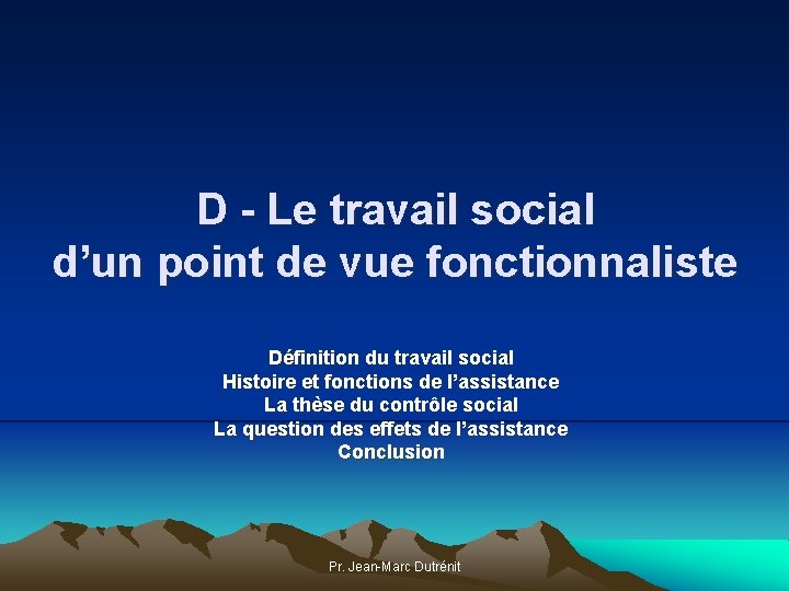 D - Le travail social d’un point de vue fonctionnaliste Définition du travail social