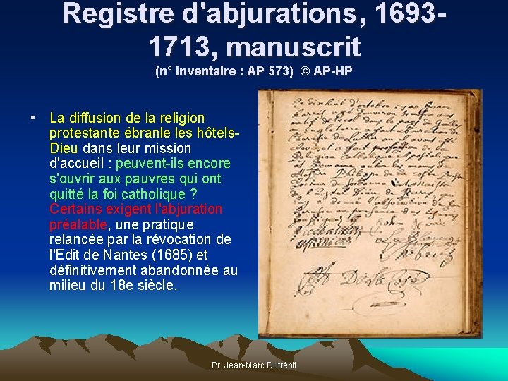 Registre d'abjurations, 16931713, manuscrit (n° inventaire : AP 573) © AP-HP • La diffusion