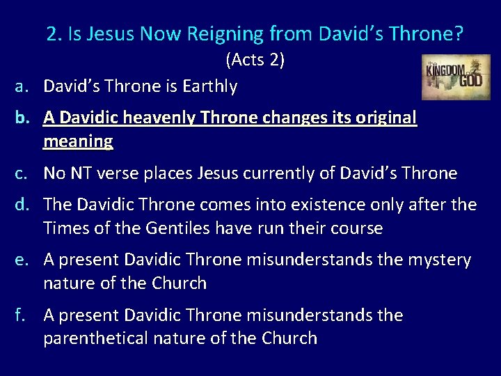 2. Is Jesus Now Reigning from David’s Throne? (Acts 2) a. David’s Throne is