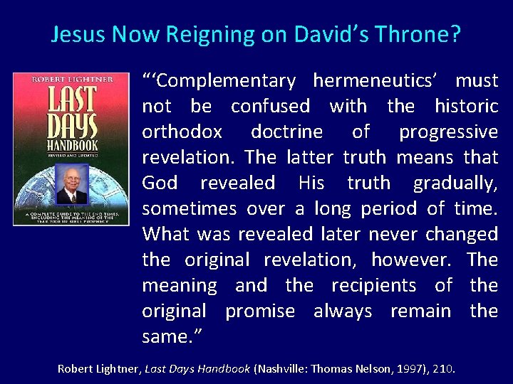 Jesus Now Reigning on David’s Throne? “‘Complementary hermeneutics’ must not be confused with the