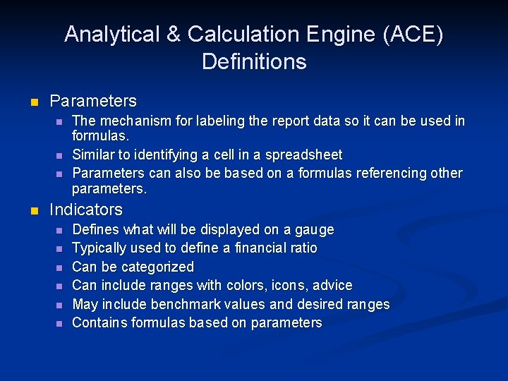 Analytical & Calculation Engine (ACE) Definitions n Parameters n n The mechanism for labeling